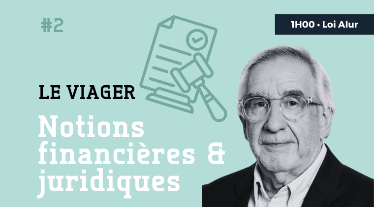Maîtriser les notions financières et juridiques des différents types de viager
