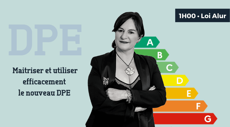 Comprendre, maîtriser et utiliser efficacement le nouveau DPE
