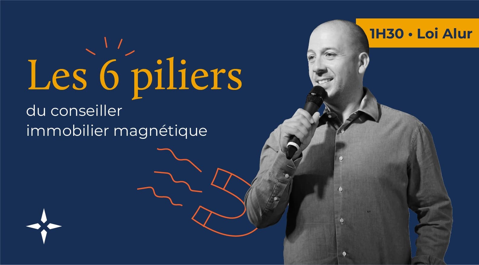 Les 6 piliers du conseiller immobilier magnétique