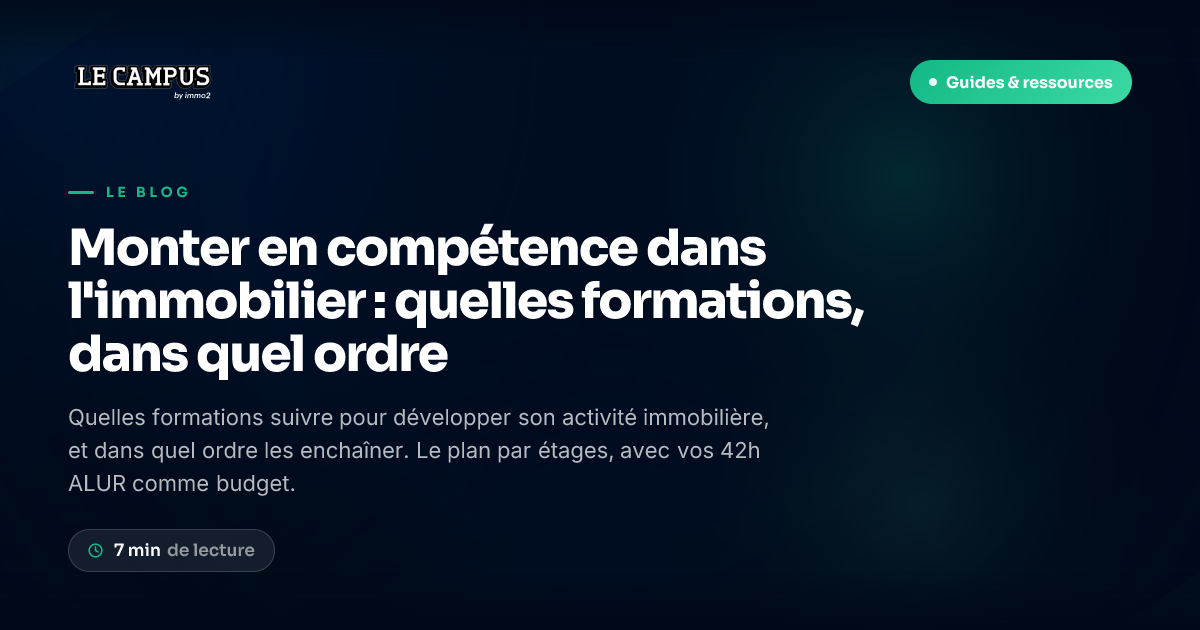 Monter en compétence dans l'immobilier : quelles formations, dans quel ordre