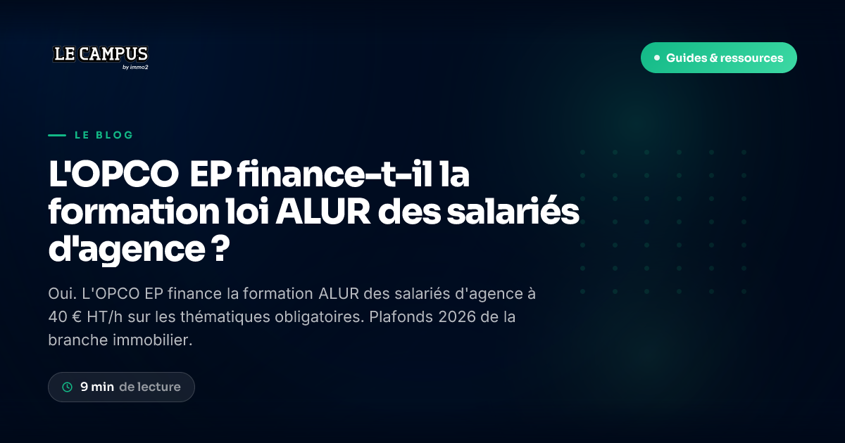 L'OPCO EP finance-t-il la formation loi ALUR des salariés d'agence ?