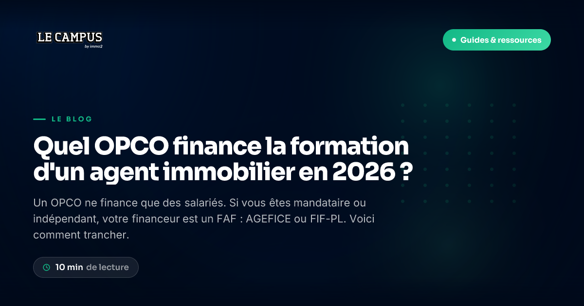 Quel OPCO finance la formation d'un agent immobilier en 2026 ?