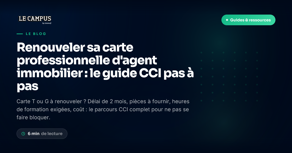Renouveler sa carte professionnelle d'agent immobilier : le guide CCI pas à pas